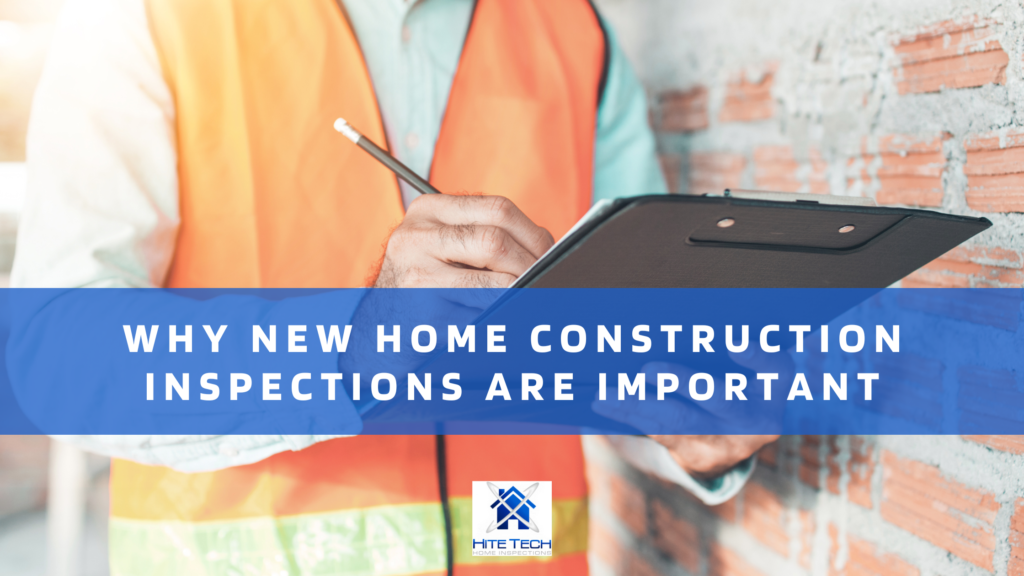 Why New Home Construction Inspections Are Important
